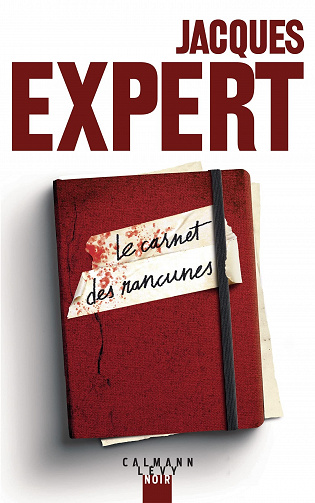 Le Carnet des rancunes - Jacques Expert (2022)