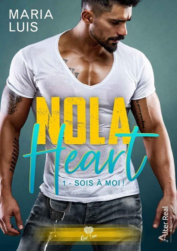 Nola heart, Tome 1 : Sois à moi ! - Maria Luis (2022)