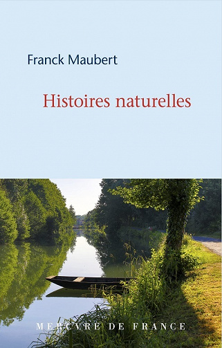 Histoires naturelles - Franck Maubert (2022)