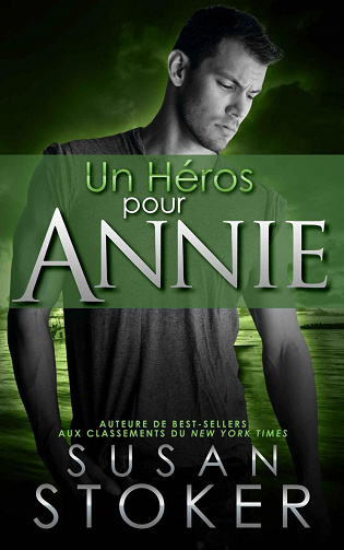 Un héros pour Annie (Delta Force Heroes t. 12) - Susan Stoker (2022)