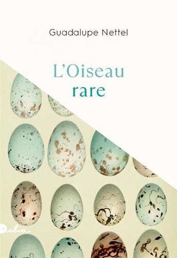 L'oiseau rare - Guadalupe Nettel (2022)