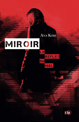Miroir : Le reflet du mal - Ana Kori (2022)