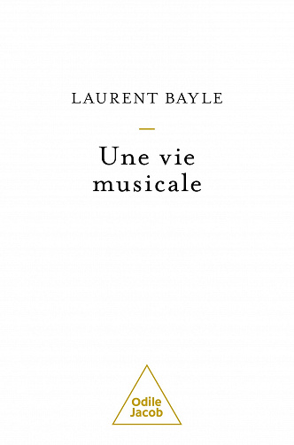 Une vie musicale - Laurent Bayle (2022)
