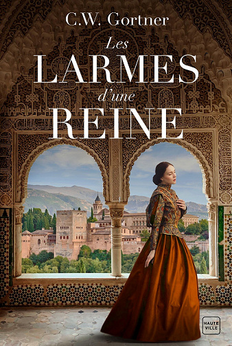 Les Larmes d'une reine - C.W. Gortner (2022)