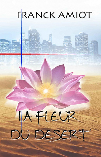 La Fleur Du Désert - Franck Amiot (2022)