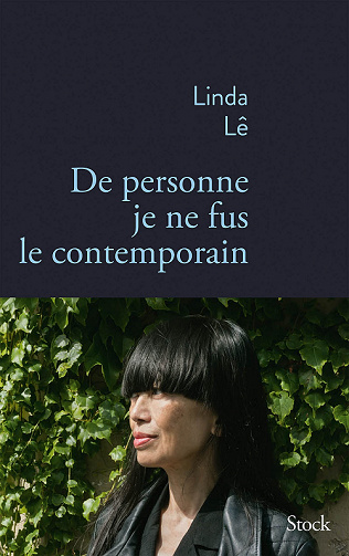 De personne je ne fus le contemporain - Linda Lê (2022)