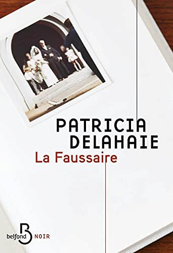La Faussaire - Patricia Delahaie (2022)