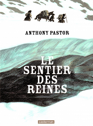 Le Sentier des reines - Tomes 01 et 02