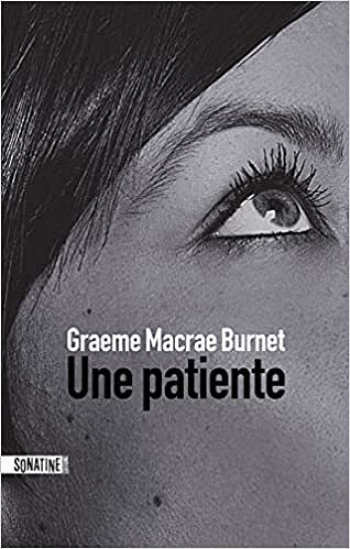 Une patiente - Graeme Macrae Burnet (2022)