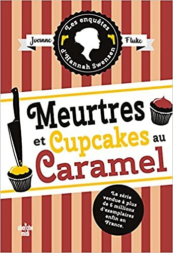 Les Enquêtes d'Hannah Swensen 5 : Meurtres et cupcakes au caramel - Joanne Fluke (2022