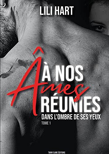A nos âmes réunies: Dans l'ombre de ses yeux - Lili Hart (2022)