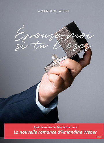 Epouse-moi si tu l'oses - Amandine Weber (2021)