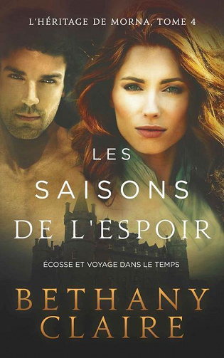 Les Saisons de l’espoir (L'Héritage de Morna t. 4) - Bethany Claire (2022)