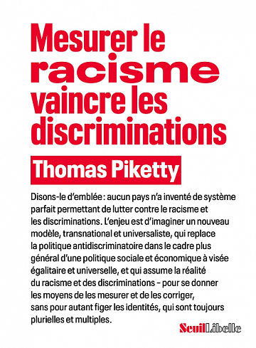 Mesurer le racisme, vaincre les discriminations - Thomas Piketty (2022)