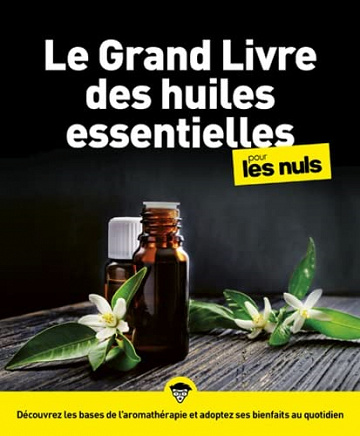 Le Grand Livre des huiles essentielles pour les Nuls - 2e éd. - Elske Miles (2021)