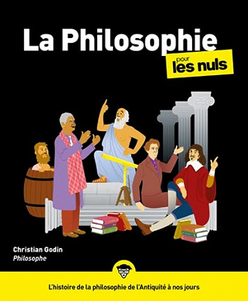 La Philosophie pour les Nuls, 3e éd. - Christian Godin (2021)