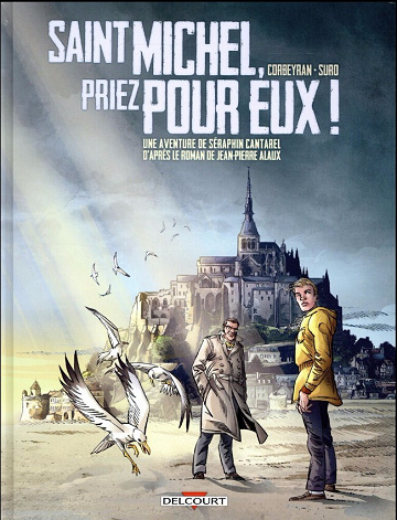 Séraphin Cantarel (Une aventure de) - 2. Saint Michel, priez pour eux !