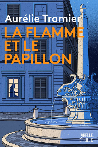 La flamme et le papillon - Aurélie TRAMIER (2022)