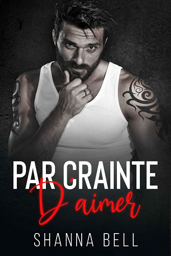 Par crainte d’aimer - Shanna Bell (2022)