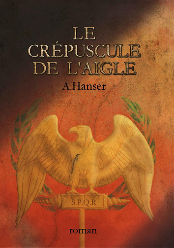 Le crépuscule de l'aigle - Amelie Hanser (2022)
