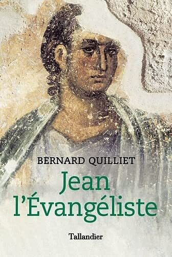 Jean l'évangéliste - Bernard Quilliet (2022)