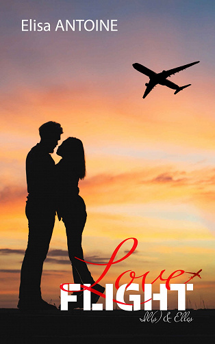Il(s) & Elles, Tome 1 : Love Flight - Elisa Antoine (2021)