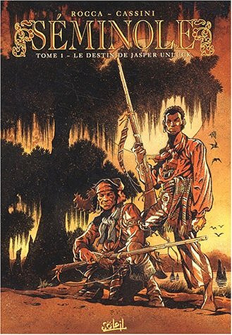 Séminole - 1. Le destin de Jasper Unluck