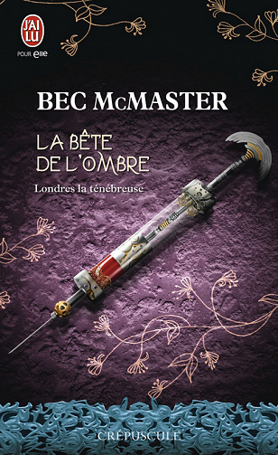 Bec McMaster - Londres la ténébreuse, T02 : La bête de l'ombre