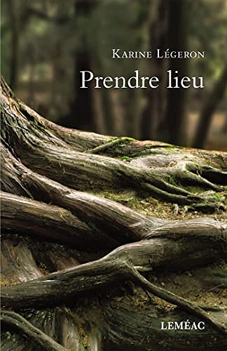 Prendre lieu - Karine Légeron (2022)