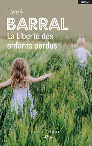 La liberté des enfants perdus - René Barral (2022)