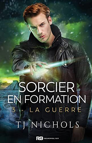 La guerre: Sorcier en formation, T3 - T.J. Nichols (2022)
