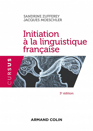 Initiation à la linguistique française - 3e éd. - Sandrine Zufferey, Jacques Moeschler (2021)