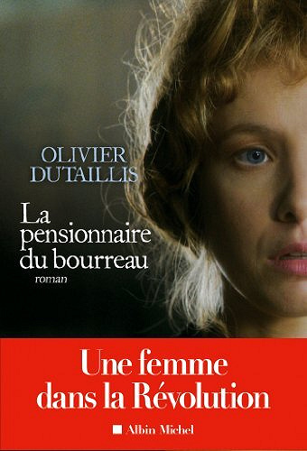 La Pensionnaire du bourreau - Olivier Dutaillis