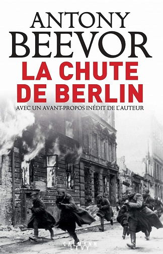 La chute de Berlin - Beevor Antony (2021)