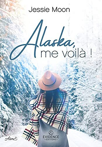 Alaska, me voilà ! - Jessie Moon (2022)