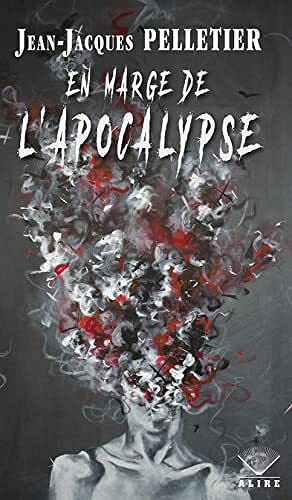 En marge de l'apocalypse - Jean-Jacques Pelletier (2022)