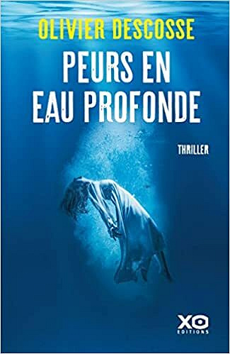 Peurs en eau profonde - Olivier Descosse (2022)