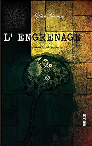 L'engrenage - Gilles Glénat (2022)