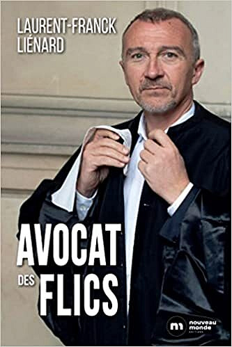 Avocat des flics - Laurent-Franck Liénard (2022)