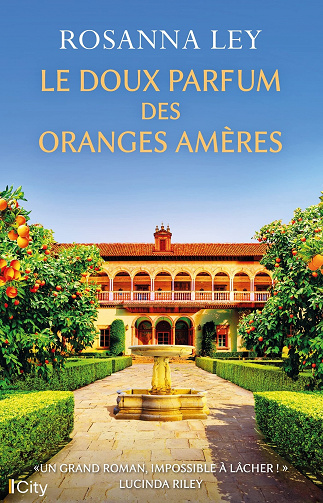Le doux parfum des oranges amères - Rosanna Ley (2022)