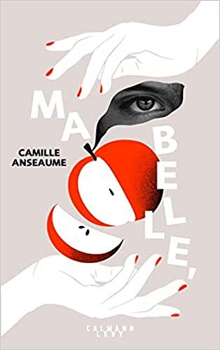 Ma belle, - Camille Anseaume (2022)