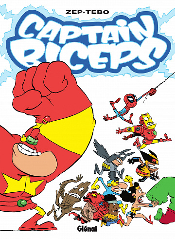 Captain Biceps - Tome 7 - L'increvable