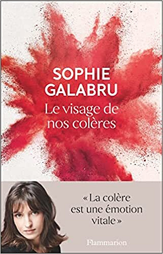 Le visage de nos colères - Sophie Galabru (2022)