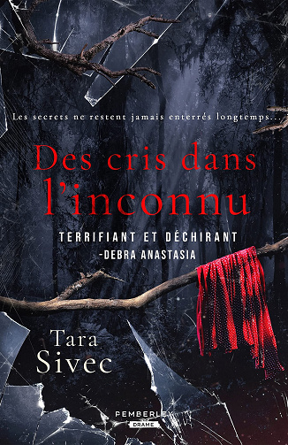 Des cris dans l'inconnu - Tara Sivec (2021)