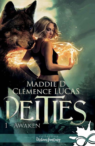 Deities, Tome 1 : Awaken - Maddie D & Clémence Lucas (2022)