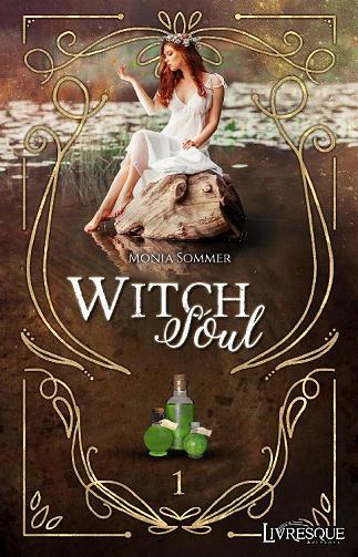 Witch Soul, Tome 1 : Le Royaume de Syringa - Monia Sommer (2021)