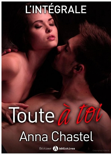 Toute à toi - Intégrale - Anna Chastel
