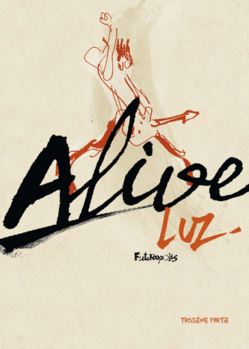 Alive (Luz) - Tome 3