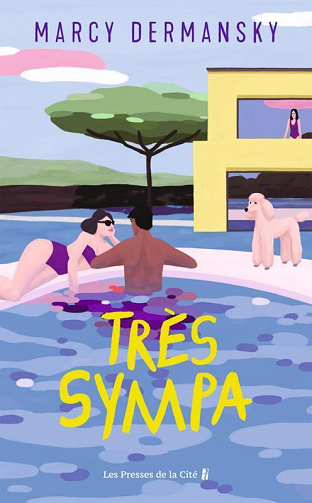 Très sympa - Marcy Dermansky (2022)