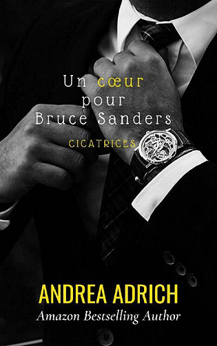 Un coeur pour Bruce Sanders - Andrea Adrich (2022)